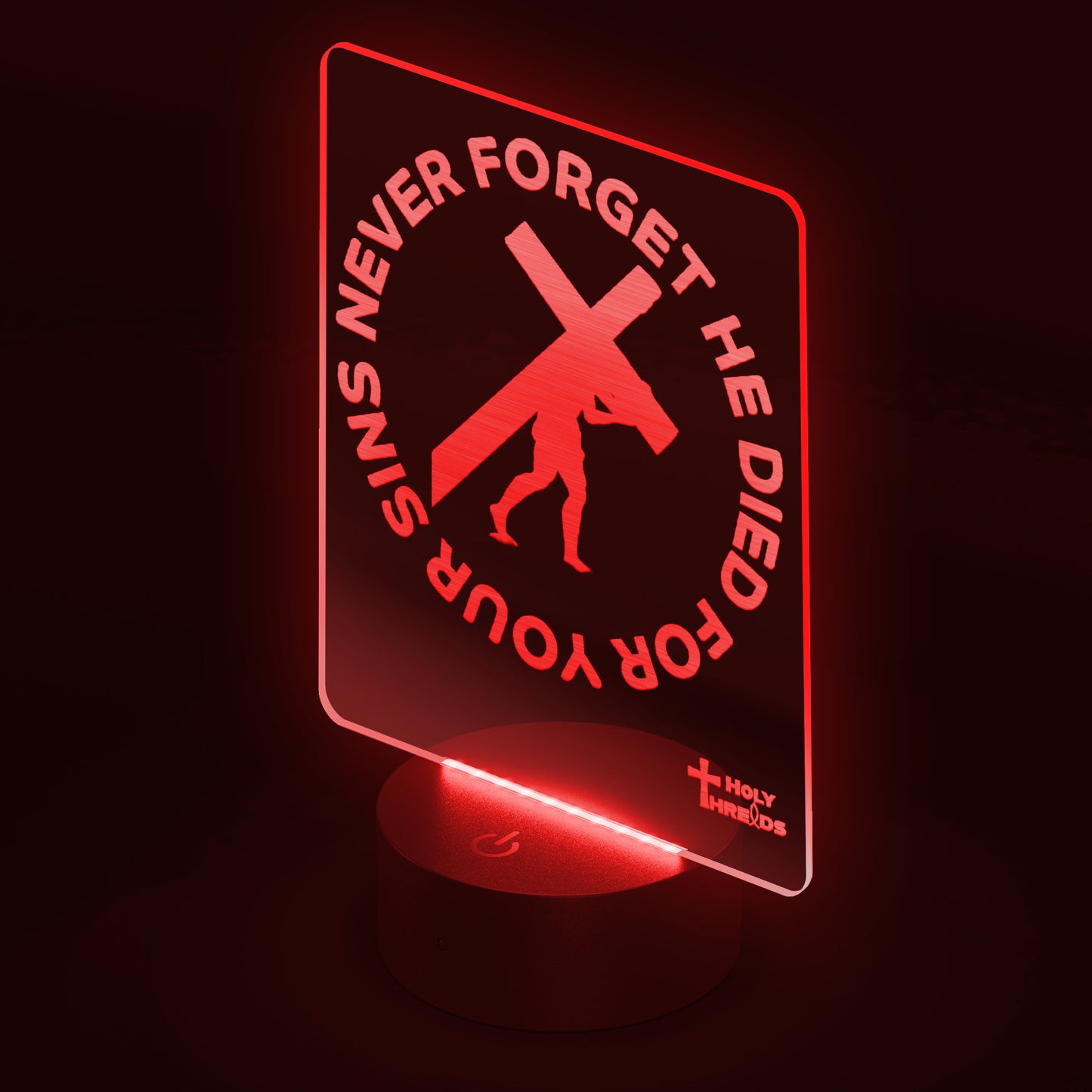 Laser Etched LED Light - Never Forget He Died For Your Sins