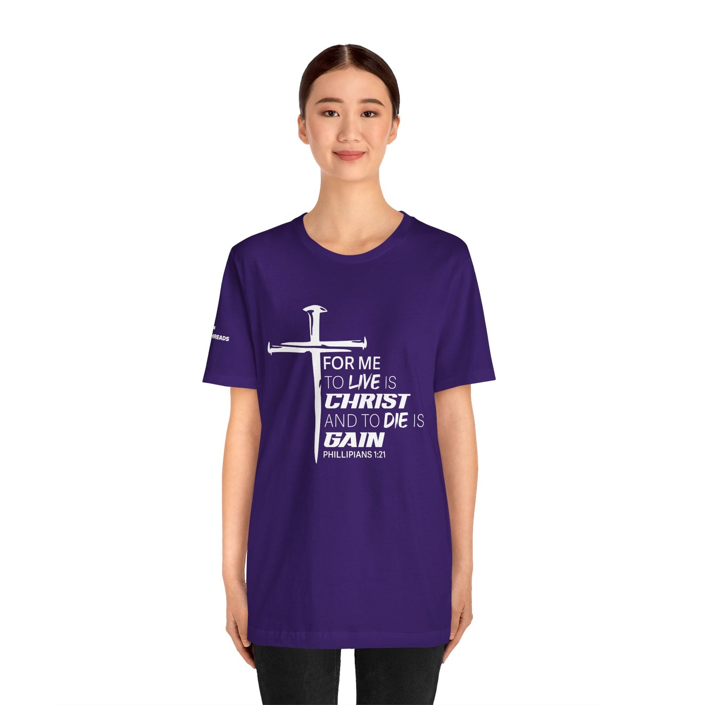 "For Me to Live is Christ to Die is Gain" White Design - Tee