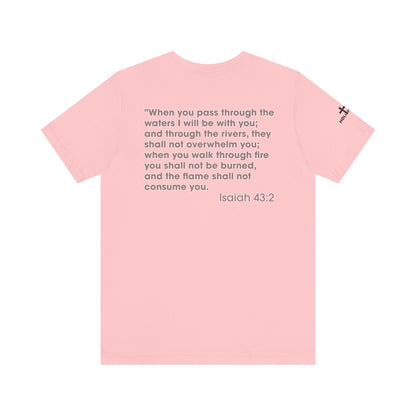 Jesus Saves Isaiah 43:2 Unisex Tee - Holy Threads Design