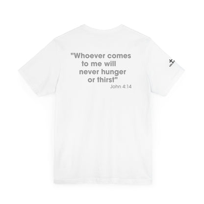Jesus Saves - John 4:14 Unisex Tee - Holy Threads Design