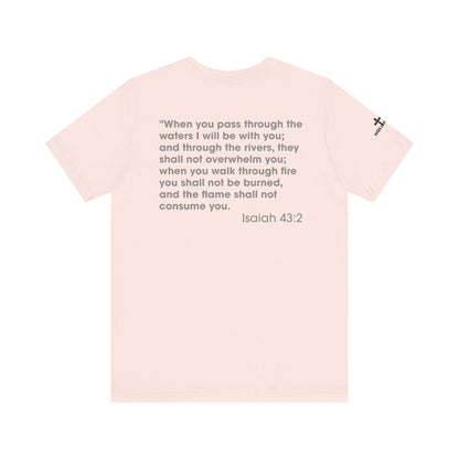 Jesus Saves Isaiah 43:2 Unisex Tee - Holy Threads Design