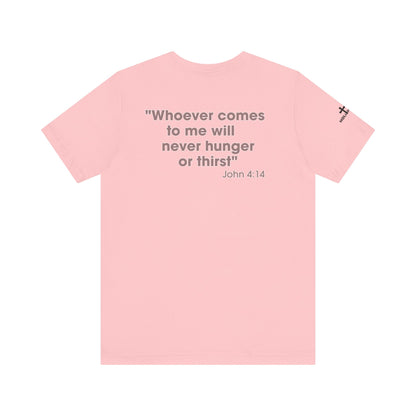 Jesus Saves - John 4:14 Unisex Tee - Holy Threads Design