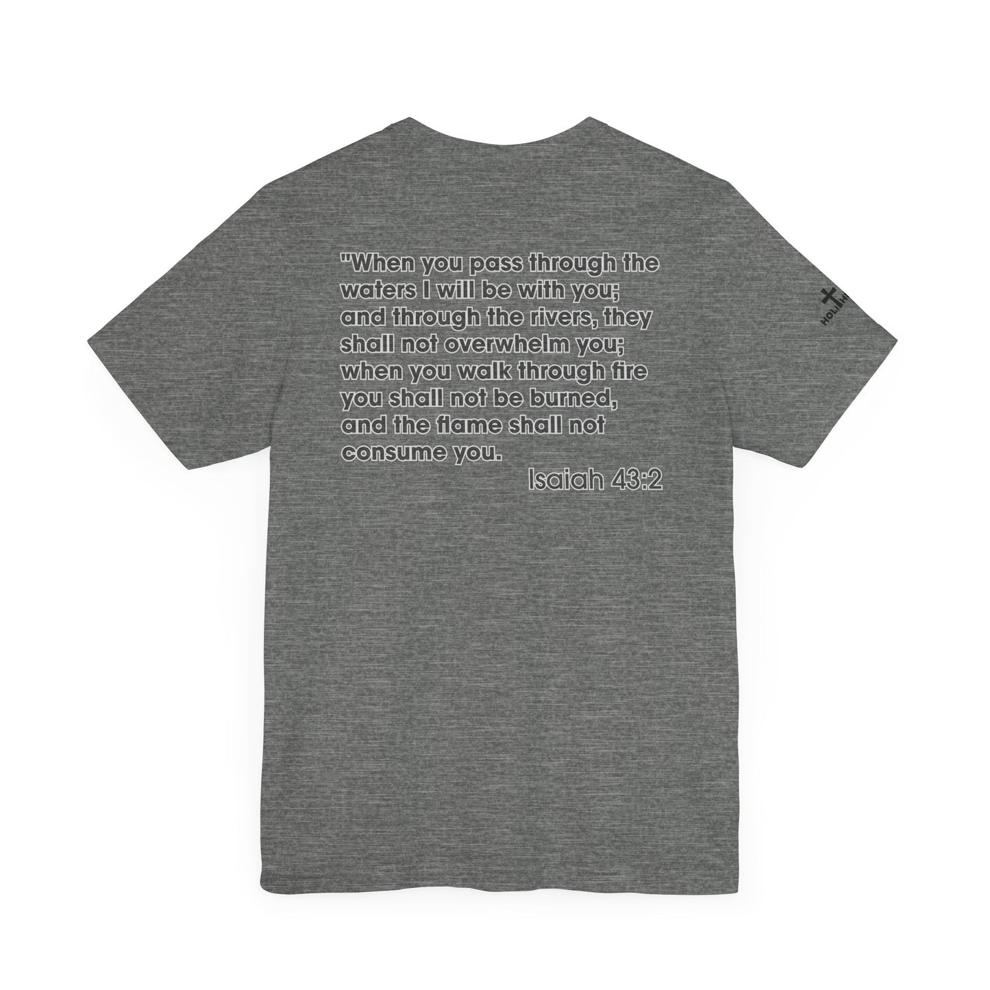 Jesus Saves Isaiah 43:2 Unisex Tee - Holy Threads Design