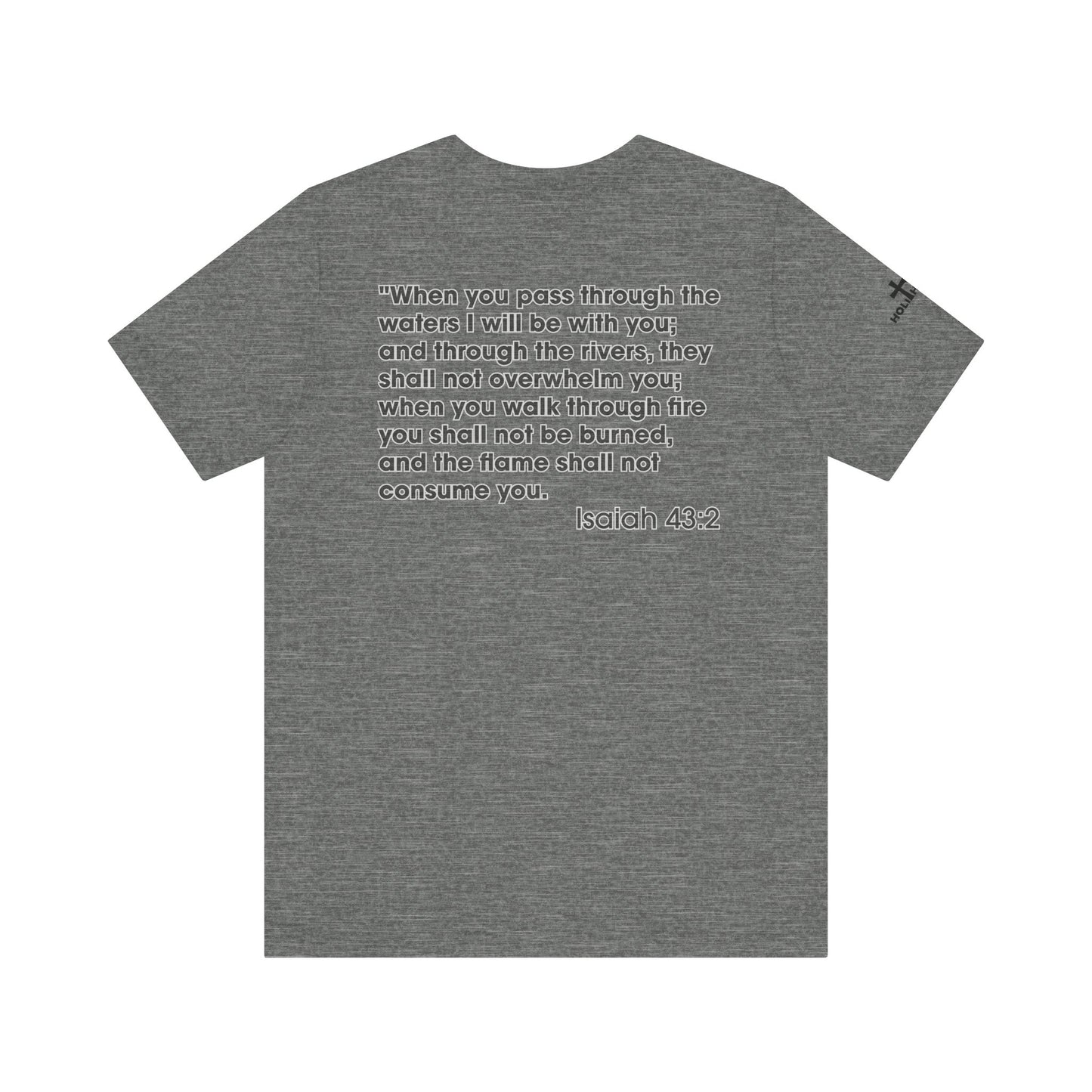 Jesus Saves Isaiah 43:2 Unisex Tee - Holy Threads Design
