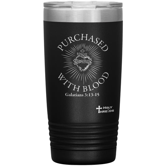 20oz Insulated Tumbler - Purchased With Blood - GAL 3:13-15