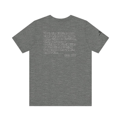 Jesus Saves - COL 1:16 Unisex Tee - Holy Threads Design
