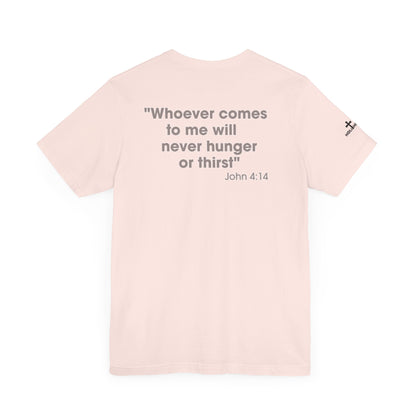Jesus Saves - John 4:14 Unisex Tee - Holy Threads Design