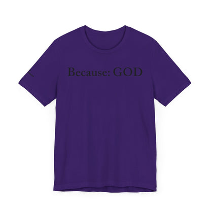 Because: GOD - Jesus -  Black Design