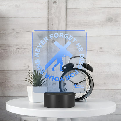 Laser Etched LED Light - Never Forget He Died For Your Sins