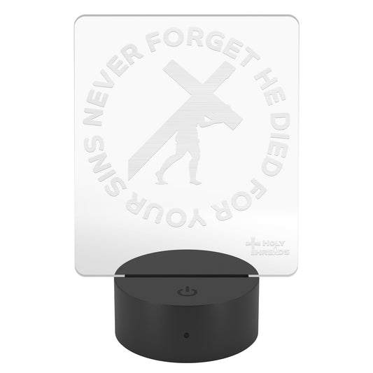 Laser Etched LED Light - Never Forget He Died For Your Sins