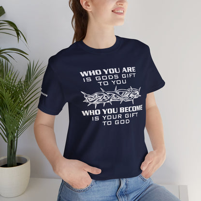 Who you are is God's gift - Jesus -  White Design - Tee