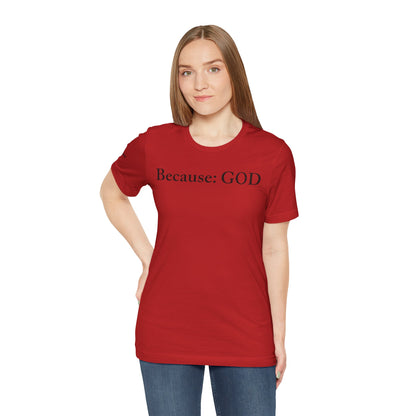 Because: GOD - Jesus -  Black Design