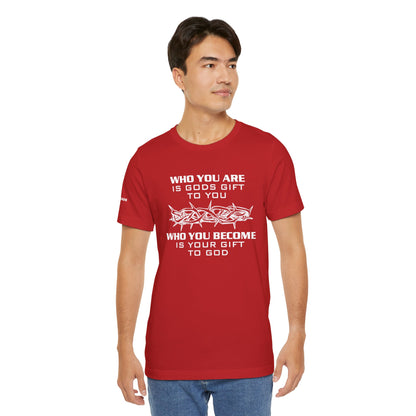 Who you are is God's gift - Jesus -  White Design - Tee