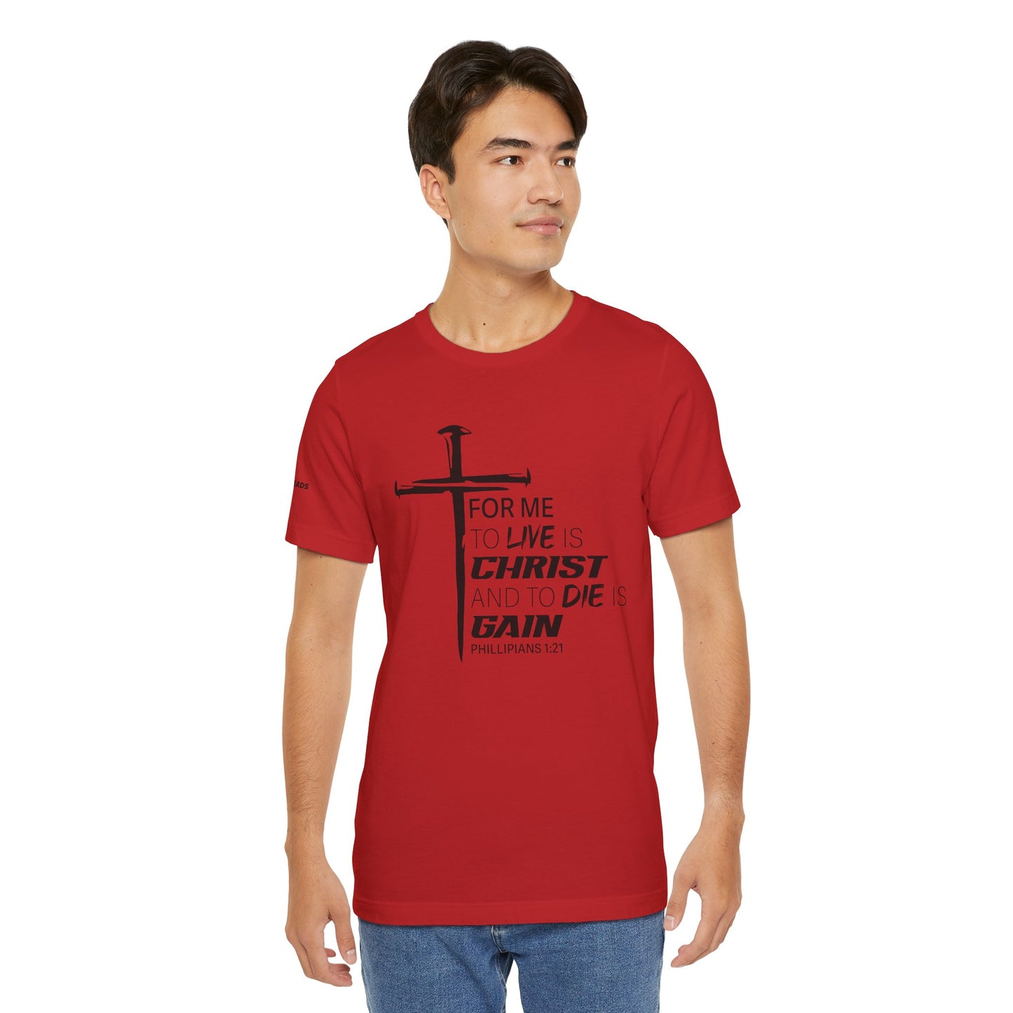 "For Me to Live is Christ to Die is Gain" Black Design - Tee