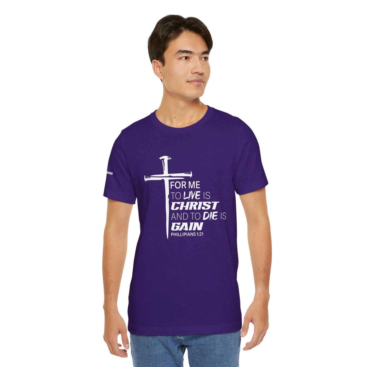 "For Me to Live is Christ to Die is Gain" White Design - Tee