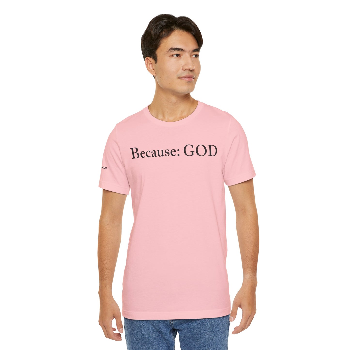 Because: GOD - Jesus -  Black Design